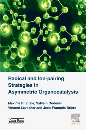 Cover of the book Radical and Ion-pairing Strategies in Asymmetric Organocatalysis by Margaret D. Lowman, H. Bruce Rinker