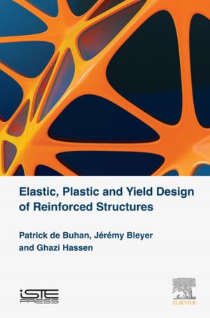 Cover of the book Elastic, Plastic and Yield Design of Reinforced Structures by J. F. Cameron, C. G. Clayton