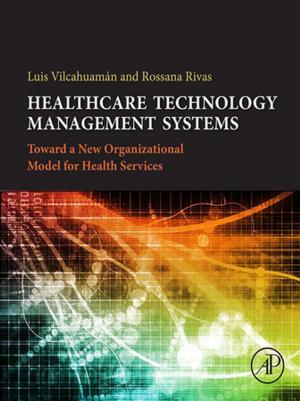 Cover of the book Healthcare Technology Management Systems by Tim Bucknall, Anthony S. Chow, Ph.D.