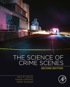 Cover of the book The Science of Crime Scenes by Dong Wang, Tarek Abdelzaher, Lance Kaplan