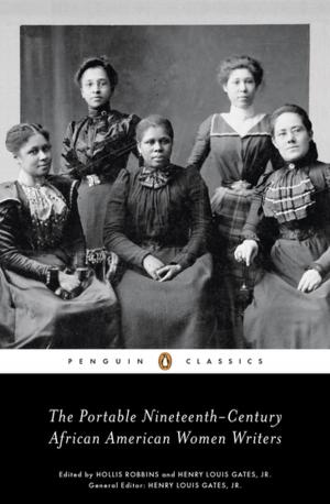Cover of the book The Portable Nineteenth-Century African American Women Writers by Reif Larsen