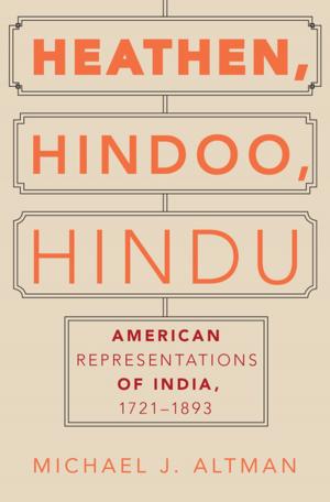 Cover of the book Heathen, Hindoo, Hindu by Elijah Wald