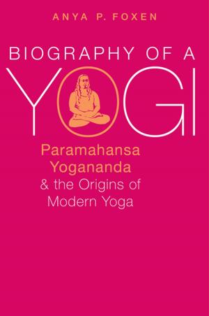Cover of the book Biography of a Yogi by Rhiannon Graybill