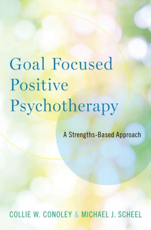 Cover of the book Goal Focused Positive Psychotherapy by Dr. Kyle Dzapo