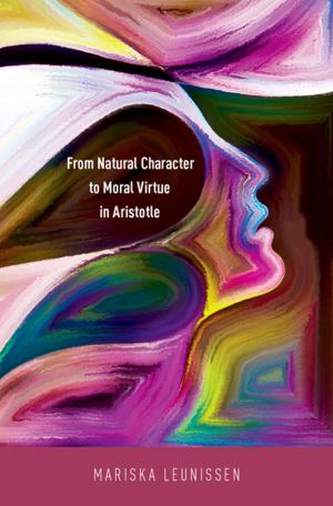 Cover of the book From Natural Character to Moral Virtue in Aristotle by Ernesto Macaro