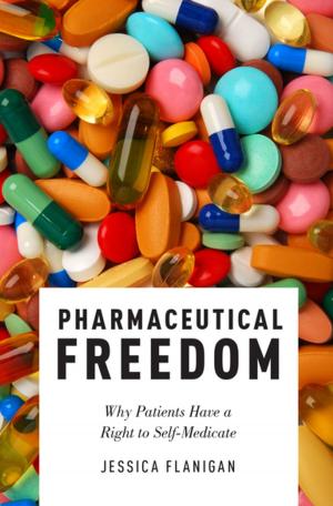 Cover of the book Pharmaceutical Freedom by Jonathan P. Caulkins, Beau Kilmer, Mark A.R. Kleiman