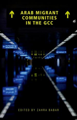 Cover of the book Arab Migrant Communities in the GCC by Robert L. Klitzman, M.D.