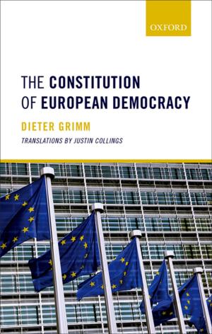 Cover of the book The Constitution of European Democracy by John Brazier, Julie Ratcliffe, Aki Tsuchiya, Joshua Salomon