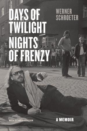 Cover of the book Days of Twilight, Nights of Frenzy by Darren Hudson Hick