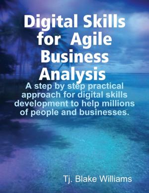 Cover of the book Digital Skills for Agile Business Analysis by Indrajit Bandyopadhyay