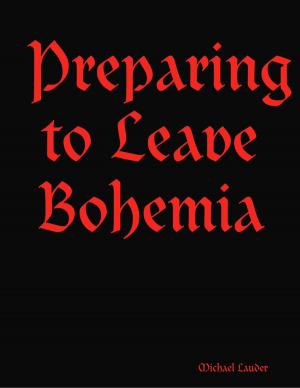 Cover of the book Preparing to Leave Bohemia by Chad Huggins