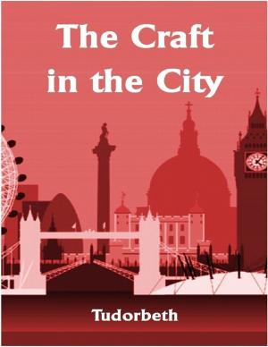 Cover of the book The Craft in the City by David Atcheson
