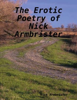Book cover of The Erotic Poetry of Nick Armbrister