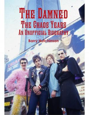 Cover of The Damned - the Chaos Years: An Unofficial Biography