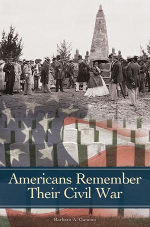 Book cover of Americans Remember Their Civil War