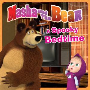 Cover of the book Masha and the Bear: A Spooky Bedtime by Tracy Barrett