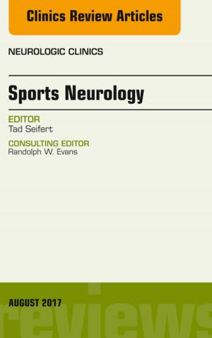 Cover of the book Sports Neurology, An Issue of Neurologic Clinics, E-Book by Seetha Monrad, MD, Daniel F. Battafarano, DO, MACP, FACR