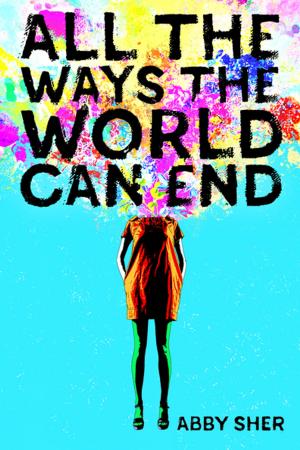 Cover of the book All the Ways the World Can End by Paul Murray