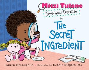 Book cover of Mitzi Tulane, Preschool Detective in The Secret Ingredient