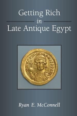Book cover of Getting Rich in Late Antique Egypt