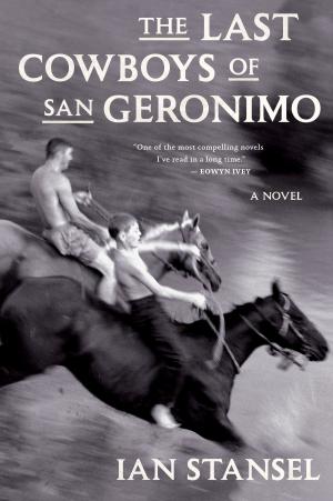 Cover of the book The Last Cowboys of San Geronimo by Ann Rinaldi