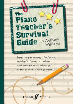 Cover of the book The Piano Teacher's Survival Guide by Charles Strouse, Martin Charnin