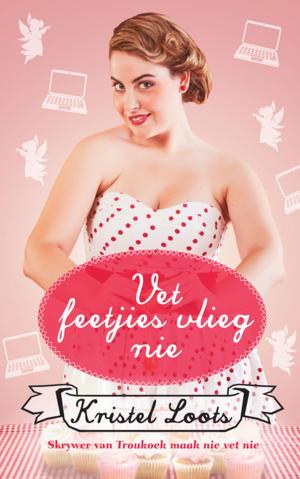 Cover of the book Vet feetjies vlieg nie by Helene de Kock
