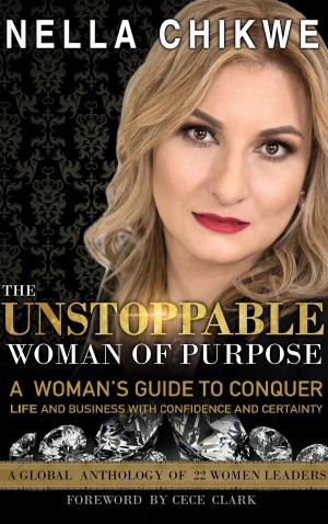 Cover of the book The Unstoppable Woman Of Purpose by Raúl de la Rosa