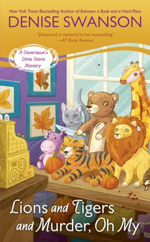 Cover of the book Lions and Tigers and Murder, Oh My by Nancy Springer