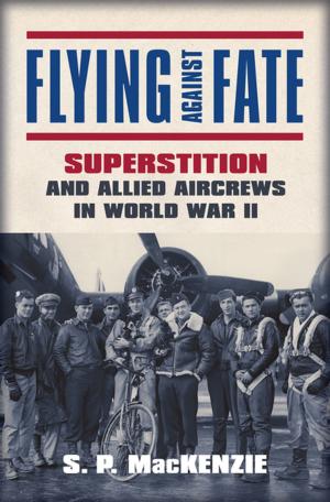 Cover of the book Flying against Fate by Robert Justin Goldstein