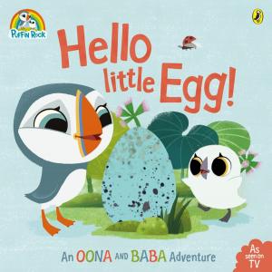 Cover of the book Puffin Rock: Hello Little Egg by Nicola Baxter