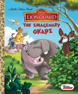 Cover of the book The Imaginary Okapi (Disney Junior: The Lion Guard) by Sarah J. Maas