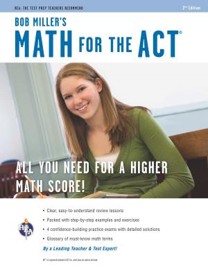 Cover of the book Math for the ACT 2nd Ed., Bob Miller's by John Allen, Editors of REA