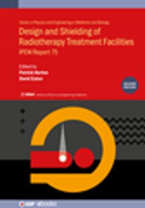 Cover of the book Design and Shielding of Radiotherapy Treatment Facilities by Dawood Parker, Dr Surya Raghu, Richard Brooks