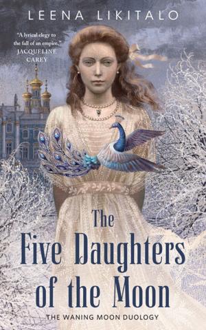 Cover of the book The Five Daughters of the Moon by Suzy McKee Charnas