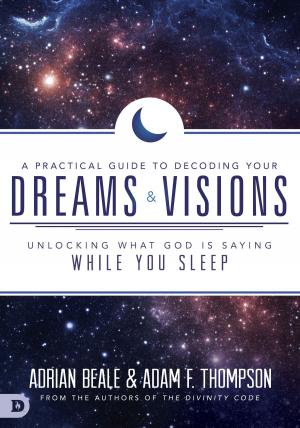 Book cover of A Practical Guide to Decoding Your Dreams and Visions