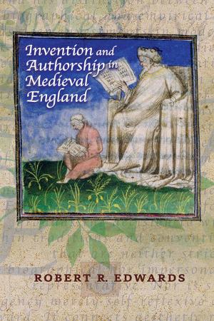Book cover of Invention and Authorship in Medieval England
