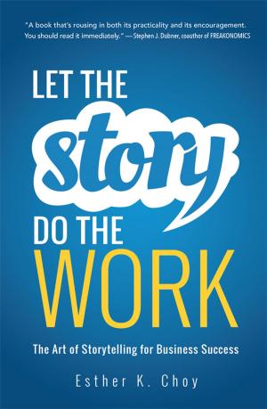 Cover of the book Let the Story Do the Work by Rod WALSH, Dan Carrison