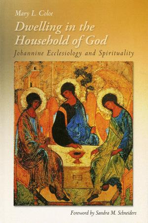 Cover of the book Dwelling in the Household of God by William  P. Loewe