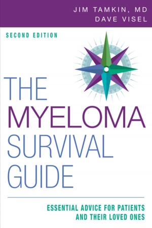 Cover of the book The Myeloma Survival Guide by Patricia R. Callone, MA, MRE, Connie Kudlacek, BS