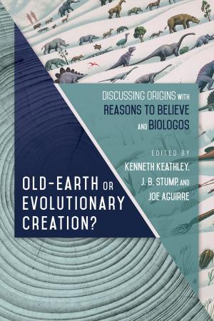 Cover of the book Old-Earth or Evolutionary Creation? by Judith K. Balswick, Jack O. Balswick