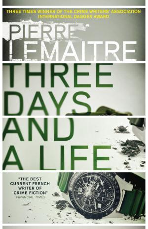 Cover of the book Three Days and a Life by Mathias Malzieu
