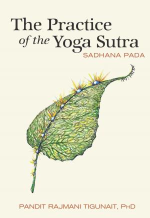 Cover of the book The Practice of the Yoga Sutra by Swami Rama, Rudolph Ballentine, Swami Ajaya
