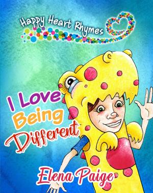 Cover of the book I Love Being Different by Elena Paige