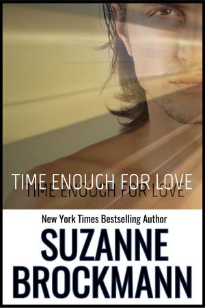 Cover of the book Time Enough for Love by Suzanne Brockmann, Melanie Brockmann