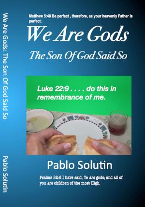 Book cover of We Are Gods: The Son Of God Said So