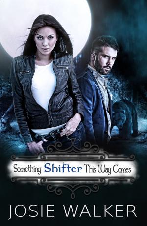Cover of the book Something SHIFTER This Way Comes by Ann Macela