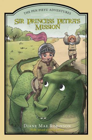 Cover of the book Sir Princess Petra's Mission - The Pen Pieyu Adventures (book 3) by Leila Liliane Juma