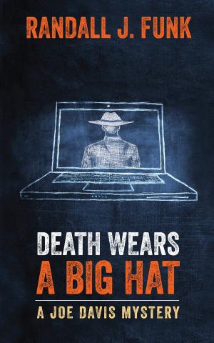 Cover of the book Death Wears a Big Hat by Mark A. Clements