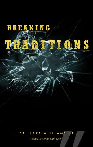 Cover of the book Breaking Traditions by David Gwartney